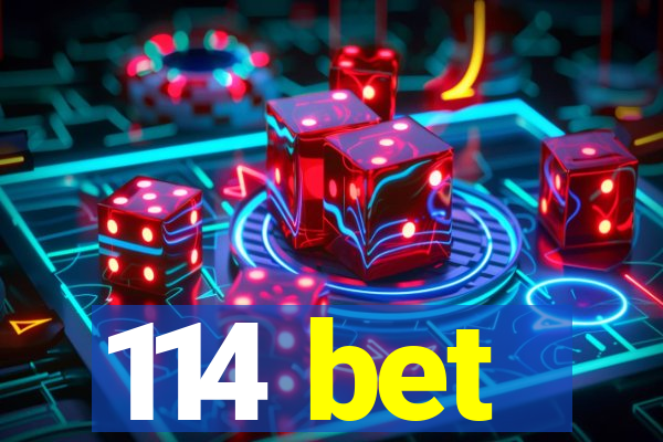 114 bet